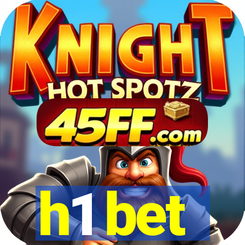 h1 bet